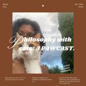 Podcast philosophy with cats: A PAWCAST.