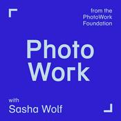 Podcast PhotoWork with Sasha Wolf - Photography Podcast