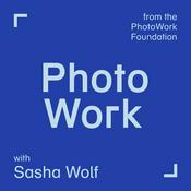 Podcast PhotoWork with Sasha Wolf - Photography Podcast