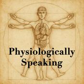 Podcast Physiologically Speaking