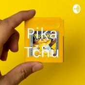 Podcast Pika Tchu