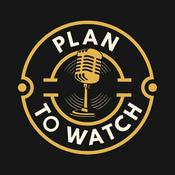 Podcast Plan to Watch
