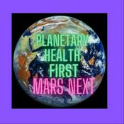 Podcast Planetary Health First Mars Next, a Michael Mann production