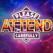 Please Attend Carefully