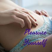 Podcast Pleasure Yourself!