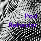 Podcast Pod Behavior