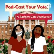 Podcast Pod-Cast Your Vote