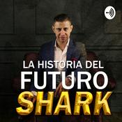 Podcast La historia del futuro Shark