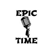 Podcast Podcast Epic Time