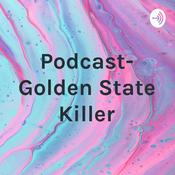 Podcast Podcast- Golden State Killer