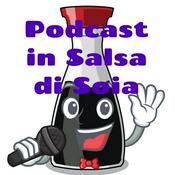 Podcast Podcast in Salsa di Soia