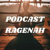 Podcast PODCAST RAGENAH
