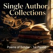 Podcast Poems of Schiller - 1st Period