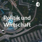Podcast Politik und Wirtschaft