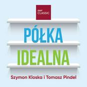 Podcast Półka idealna  - Szymon Kloska i Tomasz Pindel w RMF Classic