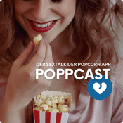 Podcast Poppcast: Der Sextalk der POPCORN App.