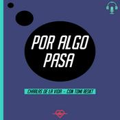 Podcast Por Algo Pasa - Charlas de la Vida (con Tomi Reskt)