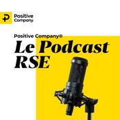 Podcast Positive Company – Le Podcast RSE