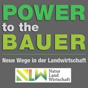 Podcast Power to the Bauer - Neue Wege in der Landwirtschaft