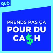 Podcast Prends pas ça pour du cash