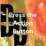 Podcast Press the Action Button