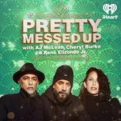 Podcast Pretty Messed Up