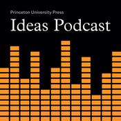 Podcast Princeton UP Ideas Podcast