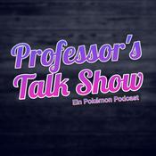 Podcast Professor’s Talk Show - Ein Pokémon Podcast