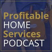 Podcast Profitable Home Services Podcast