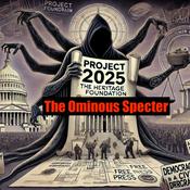 Podcast Project 2025: The Ominous Specter