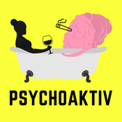 Podcast Psychoaktiv | 🧠 Drogen, Sucht und Konsum