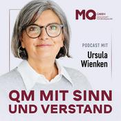 Podcast QM mit Sinn und Verstand - Ihr Podcast für praxisnahes und innovatives Qualitätsmanagement