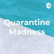 Podcast Quarantine Madness