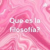 Podcast Que es la filosofía?