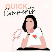 Podcast Quick Comments