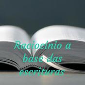 Podcast Raciocínio a base das escrituras