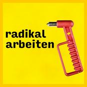 Podcast Radikal Arbeiten: Dein Podcast für ein befreites Arbeitsleben
