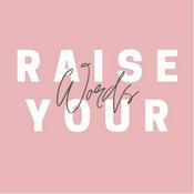 Podcast Raise Your Words