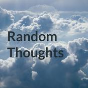 Podcast Random Thoughts