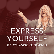 Podcast Express Yourself by Yvonne Schönau