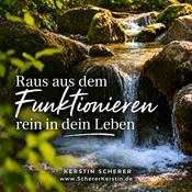Podcast Raus aus dem Funktionieren, rein in dein Leben