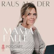 Podcast 🤯 "Raus aus der Mama-Falle" - der Podcast für gestresste Mütter 👩‍👧‍👦