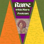 Podcast Rave with Mara