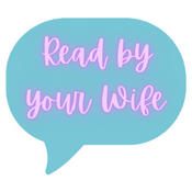 Podcast Read By Your Wife