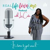 Podcast Real Life, Love, and Me