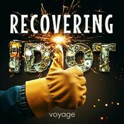 Podcast Recovering Idiot