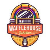 Podcast Wafflehouse Jukebox