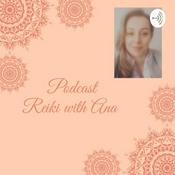 Podcast Reiki with Ana