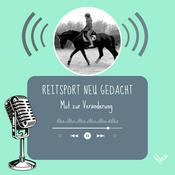 Podcast Reitsport neu gedacht - Mut zur Veränderung