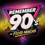 Podcast Remember 90´s Radio Show by Floid Maicas